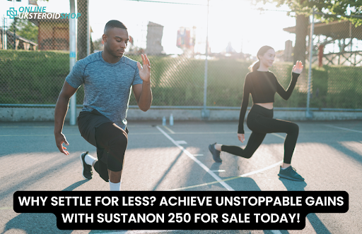 WHY SETTLE FOR LESS? ACHIEVE UNSTOPPABLE GAINS WITH SUSTANON 250 FOR SALE TODAY!